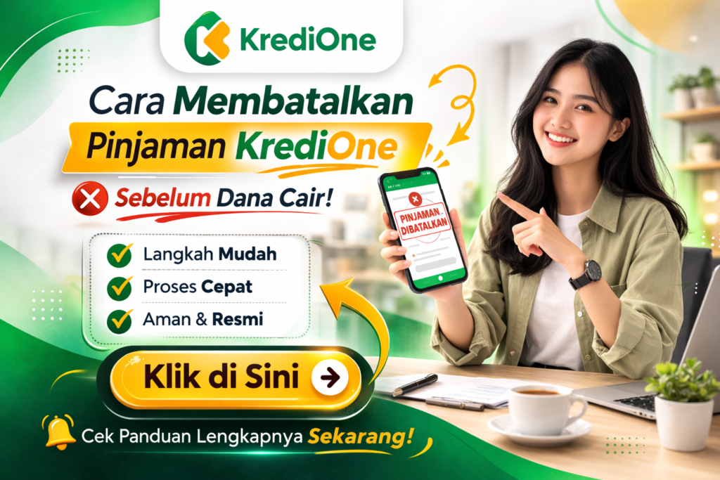 Cara Membatalkan Pinjaman KrediOne